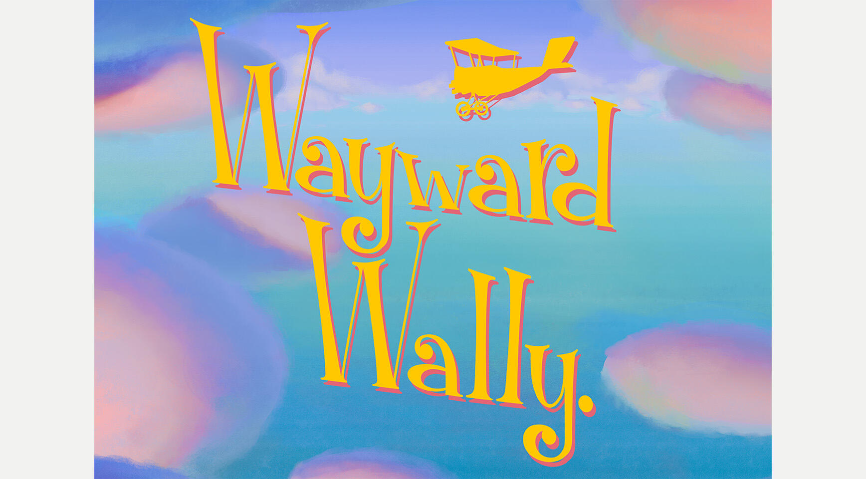Title image for 'Wayward Wally' animated project by Mackenzie Nash.